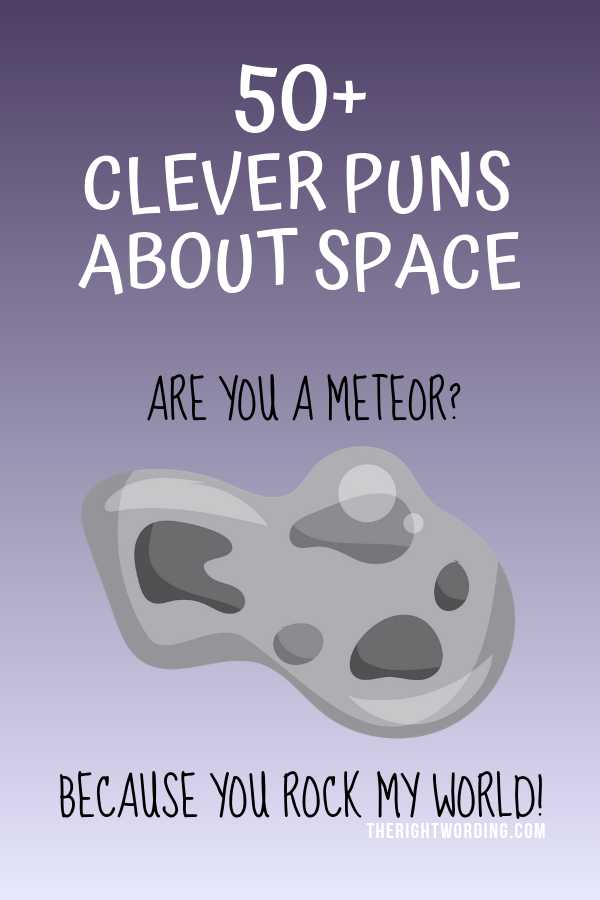 50+ Clever Space Puns That Are Out Of This World Hilarious