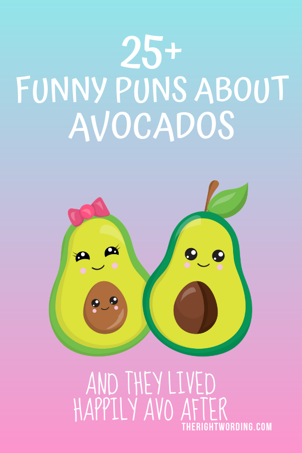 25+ Funny Avocado Puns That Will Guac Your World
